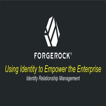 IRM: Using Identity to Empower CIOs Everywhere