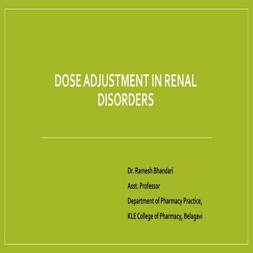 Dose adjustment in Renal Disorders