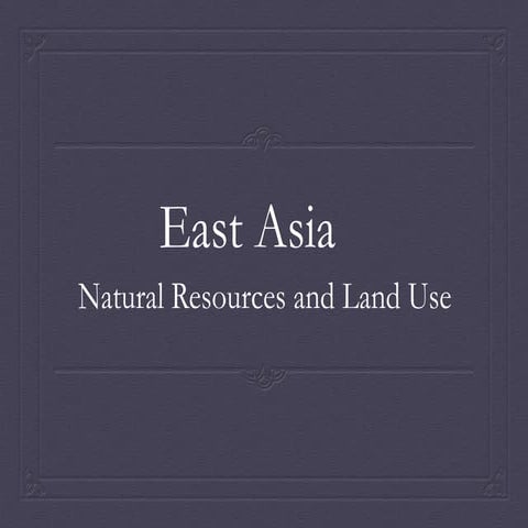 18.3 East Asia Natural Resources and Land Use