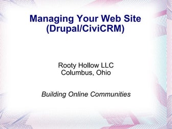 Managing Your Web Site (Drupal/CiviCRM)