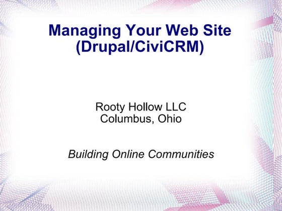 Managing Your Web Site (Drupal/CiviCRM)