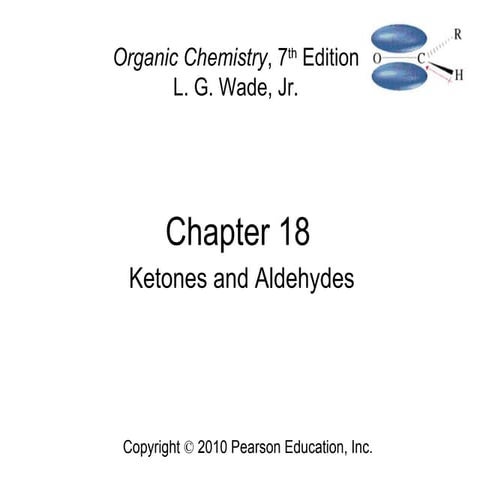 18 - Ketones and Aldehydes - Wade 7th