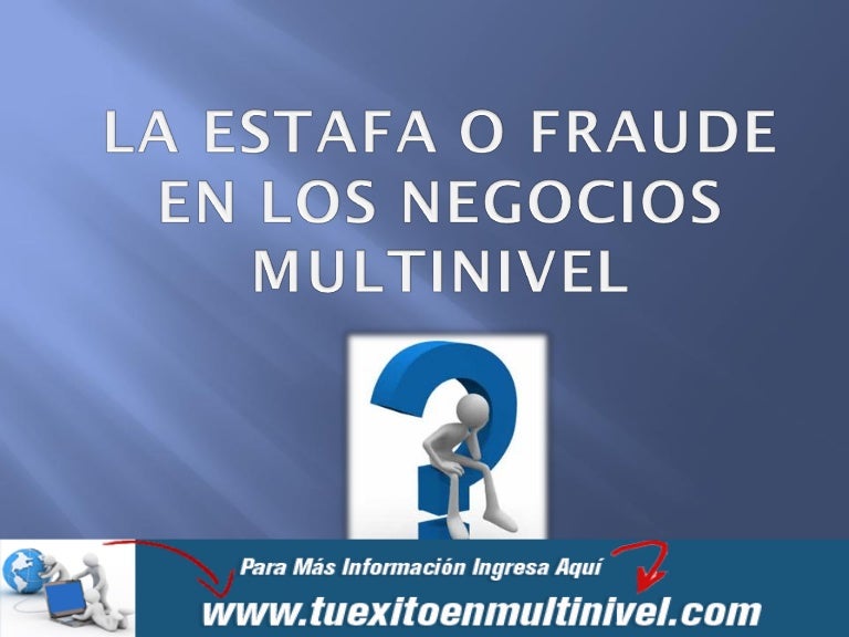 18. la estafa o fraude en los negocios multinivel ppt