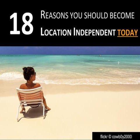 (BAREFOOTJOURNAL.COM) 18 Reasons to Become Location Independent Today 