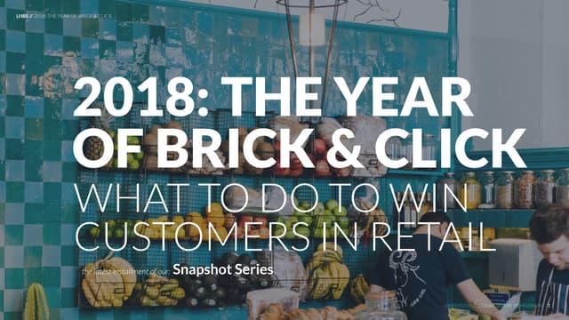 2018: The Year Of Brick-and-Click