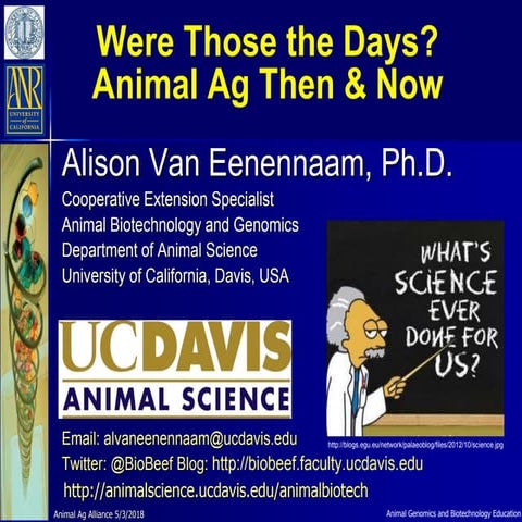 Dr. Alison Van Eenennaam - Were Those the Days? Animal Ag Then & Now