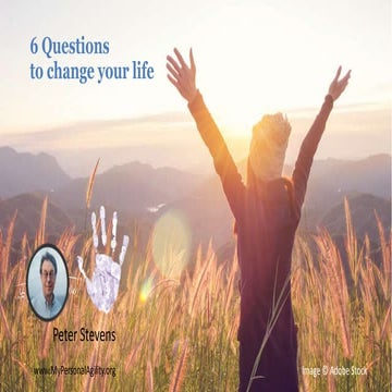 Six Questions to Change Your Life