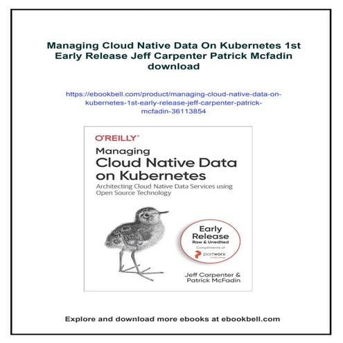 Managing Cloud Native Data On Kubernetes 1st Early Release Jeff Carpenter Pat...