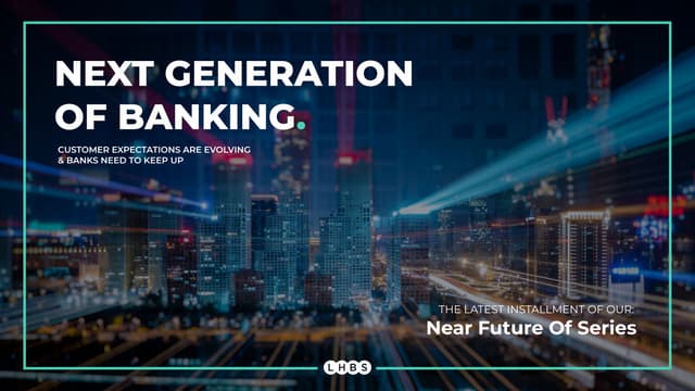 Next Generation of Banking: Faster