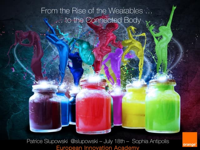 2014 From the Rise of the Wearables to the Connected Body by Patrice Slupowski