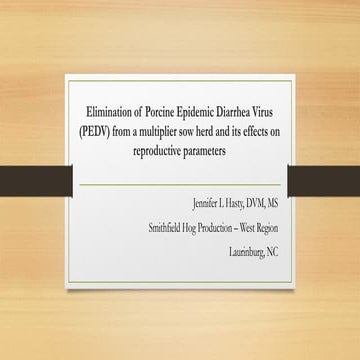 Dr. Jennifer Hasty - Elimination of Porcine Epidemic Diarrhea Virus from A Mu...