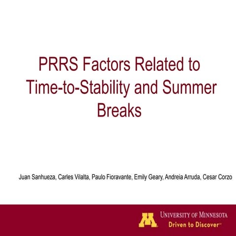 Dr. Juan Sanhueza - PRRS Factors Related to Time-to-Stability and Summer Breaks