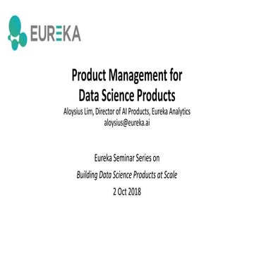 Eureka Analytics Seminar Series - Product Management for Data Science Products