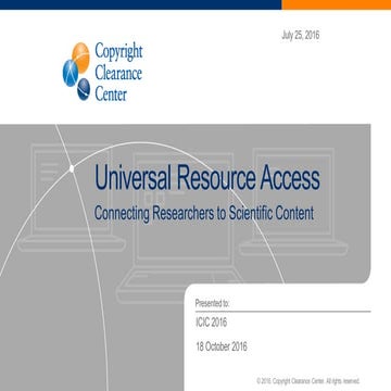 ICIC 2016: Universal Resource Access: Connecting Researchers to Scientific Co...