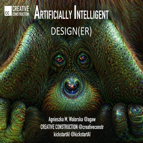 Agnieszka Walorska - Artificially Intelligent Design(er). The End of User Exp...