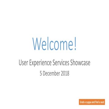 User Experience Service showcase lightning talks - December 2018