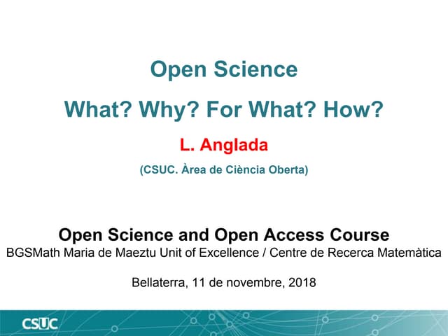 Open Science What? Why? For What? How?