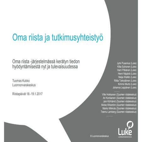 Tuomas Kukko - Oma riista ja tutkimusyhteistyö
