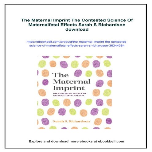 The Maternal Imprint The Contested Science Of Maternalfetal Effects ...