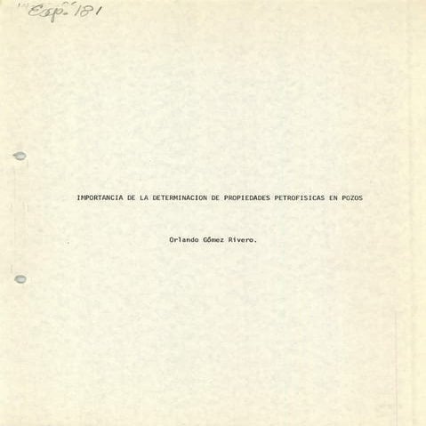 IMPORTANCIA DE LA DETERMINACIÓN DE PROPIEDADES PETROFÍSICAS EN POZOS