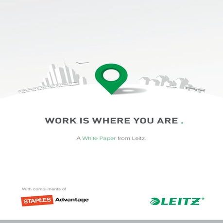 Work is Where you Are. A White Paper from Leitz.