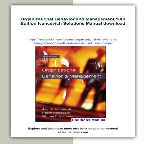 Organizational Behavior and Management 10th Edition Ivancevich Solutions Manual
