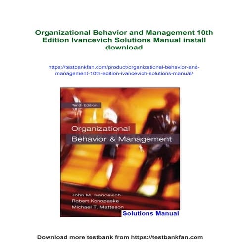 Organizational Behavior and Management 10th Edition Ivancevich Solutions Manual