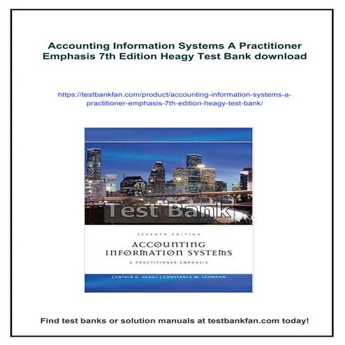Accounting Information Systems A Practitioner Emphasis 7th Edition Heagy Test...