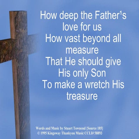 185 How Deep The Fathers Love For Us | PPT