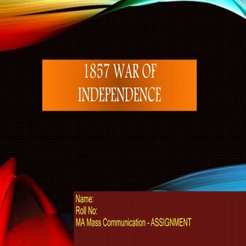 1857 War of Independence (India)  