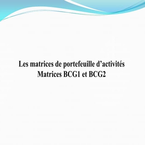 les-matrices-de-portefeuille-d-activites-matrices-bcg1-bcg2 | PDF