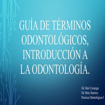 Introduccion a la odontología y su Instrumental