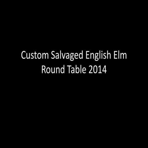 Custom Salvaged English Elm Round Table 2014