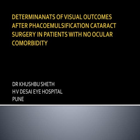 Determinanats Of Visual Outcomes After Phacoemulsification Cataract Surgery I...