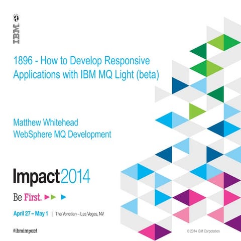How to develop responsive applications with ibm web sphere mq light