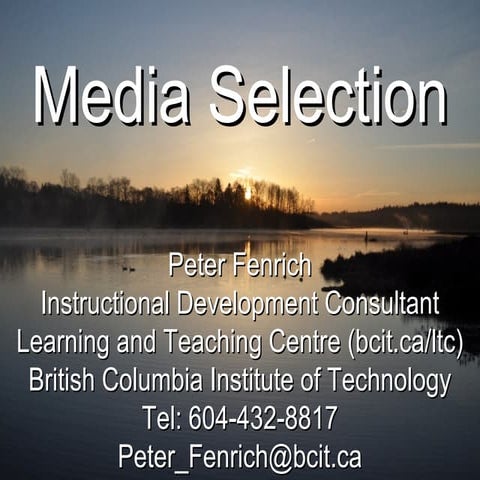 Media selection