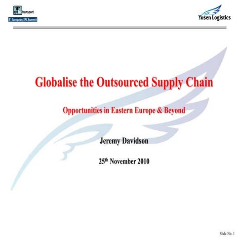 Globalise the Outsourced Supply Chain, Jeremy Davidson, Deputy MD, NYK Logistics