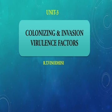colonizing and invasion virulence factors