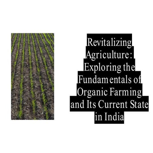 Organic Farming in India: A Beginner’s Guide to Profitable Practices | PPTX