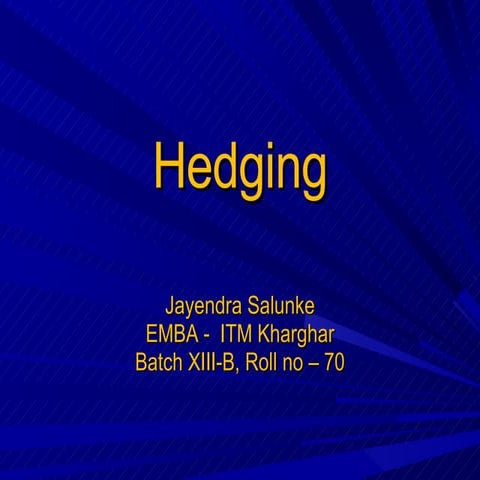 Hedging