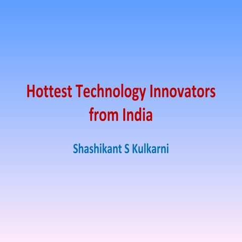 Brand new technology innovators from india