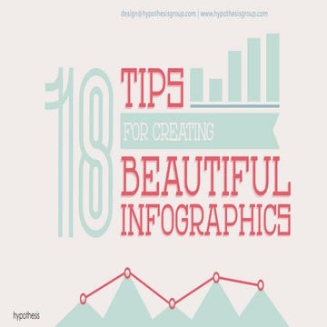 18 Tips for Creating Beautiful Infographics