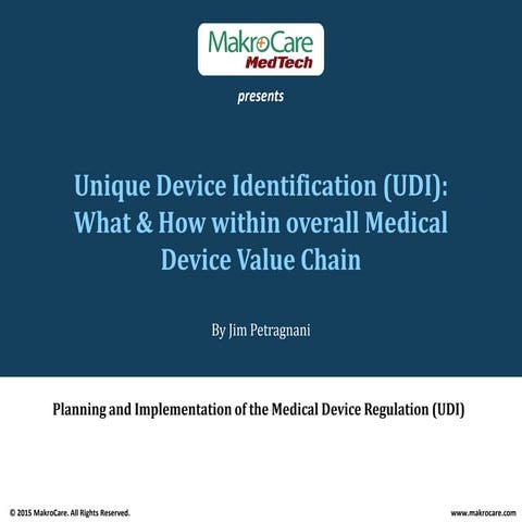 UDI: What & How within the overall Medical Device value chain