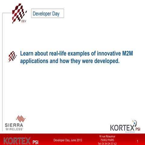 Sierra Wireless Developer Day 2013 - Show&Tell 7 - Kortex