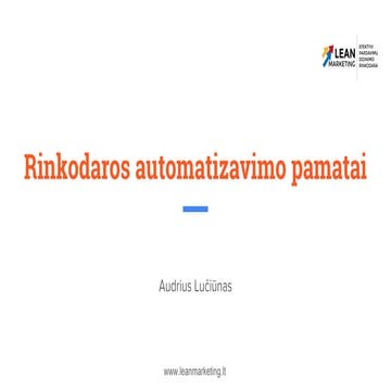 Audrius Lučiūnas - Rinkodaros automatizavimo pamatai