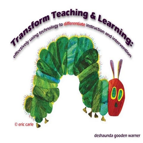 Transforming Teaching and Learning: Using Technology to Differentiate Instruc...