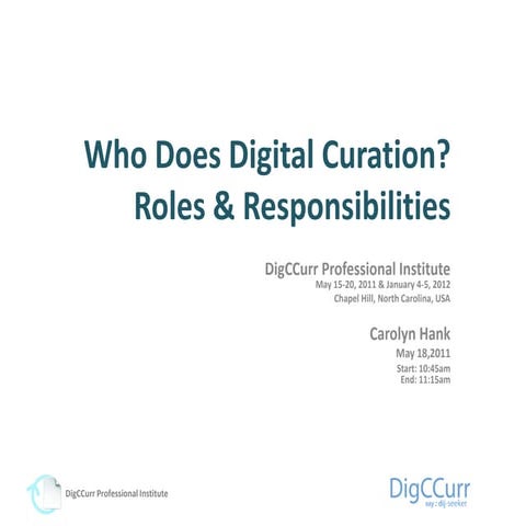 (May 2011) Who Does Digital Curation?: Roles and Responsibilities