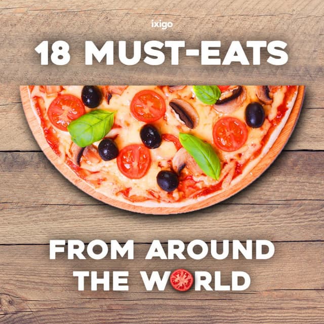 18 Must-Eats From Around The World