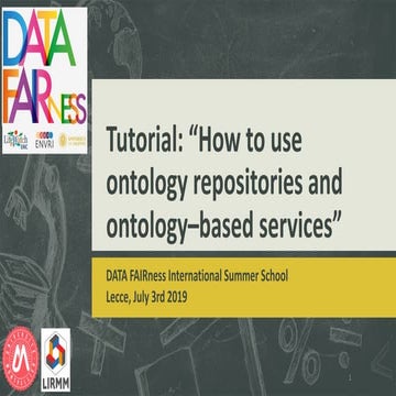 Tutorial: “How to use ontology repositories and ontology–based services”