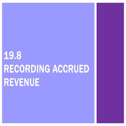 19.8 Recording Accrued Revenue